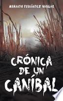 libro Crónica De Un Caníbal